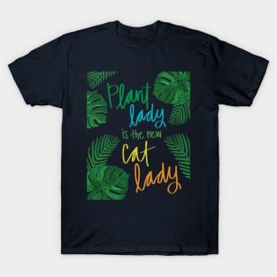 plant lady is the new cat lady T-Shirt